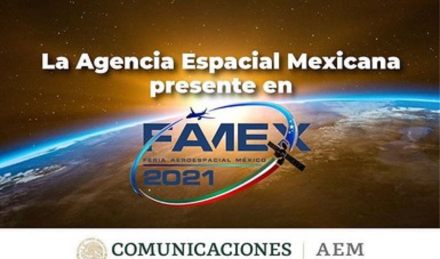 Participará Agencia Espacial Mexicana en FAMEX 2021