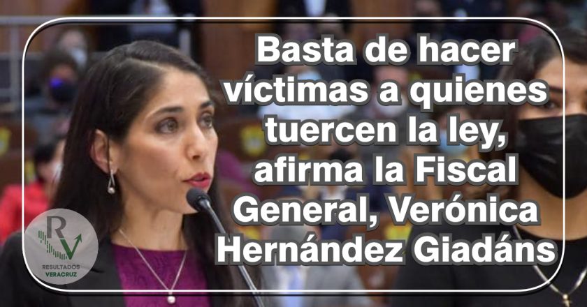 Basta de hacer víctimas a quienes tuercen la ley, afirma la Fiscal General, Verónica Hernández Giadáns
