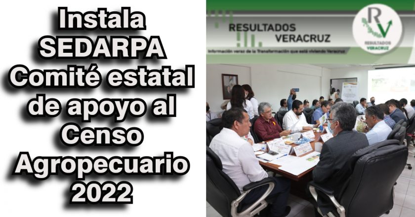 Instala SEDARPA Comité estatal de apoyo al Censo Agropecuario 2022