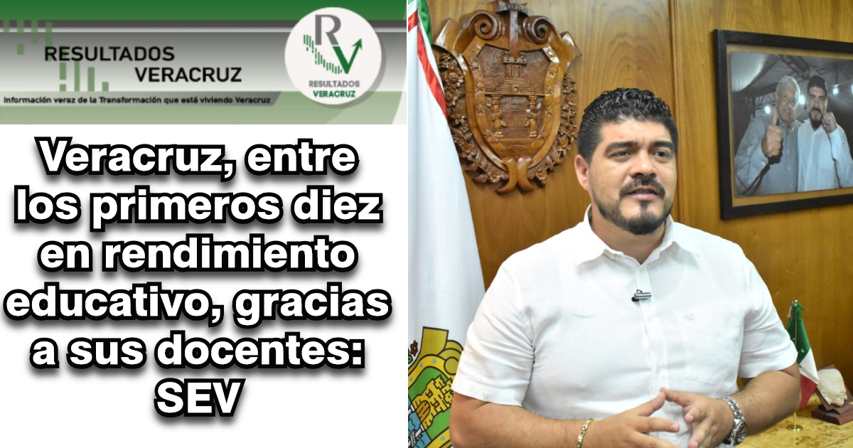Veracruz, entre los primeros diez en rendimiento educativo, gracias a sus docentes: SEV