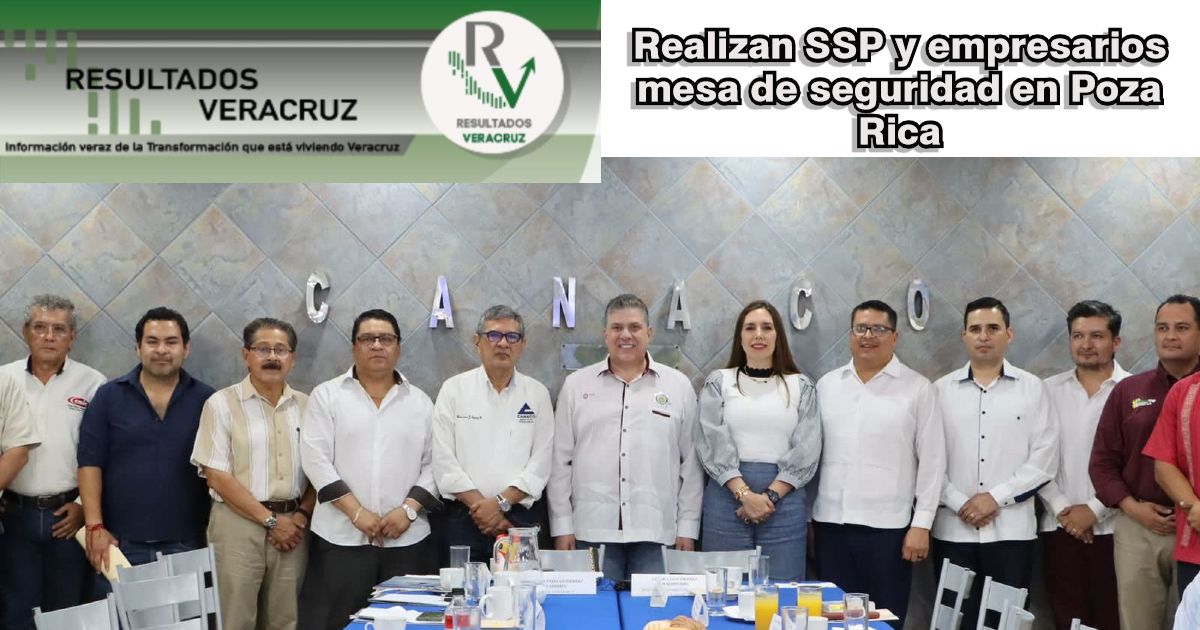Realizan SSP y empresarios mesa de seguridad en Poza Rica