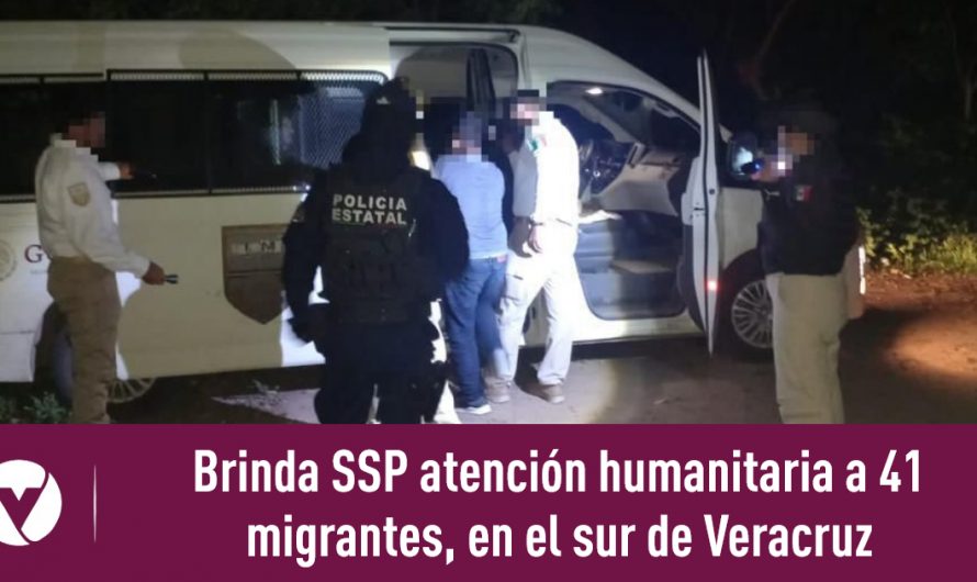 Brinda SSP atención humanitaria a 41 migrantes, en el sur de Veracruz