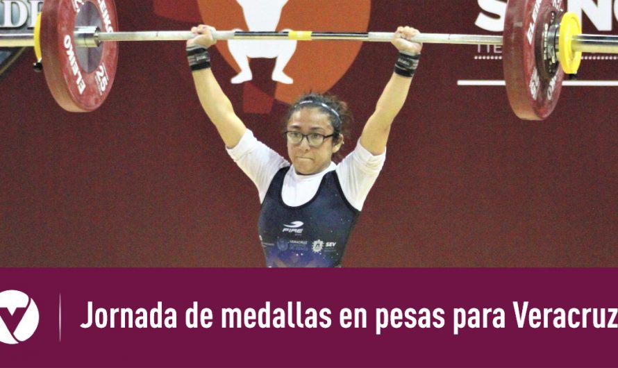Jornada de medallas en pesas para Veracruz