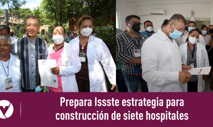 Prepara Issste estrategia para construcción de siete hospitales