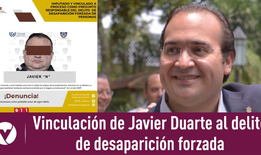 Vinculación de Javier Duarte al delito de desaparición forzada