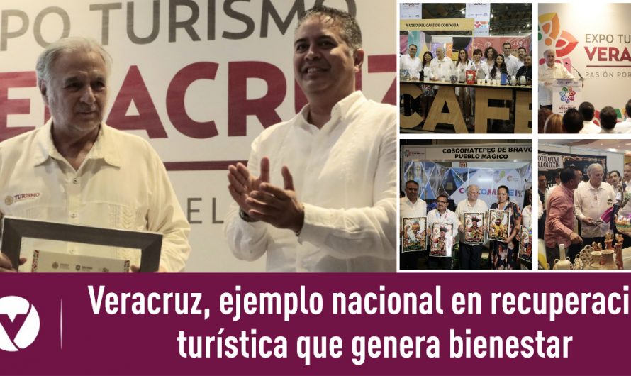 Veracruz, ejemplo nacional en recuperación turística que genera bienestar