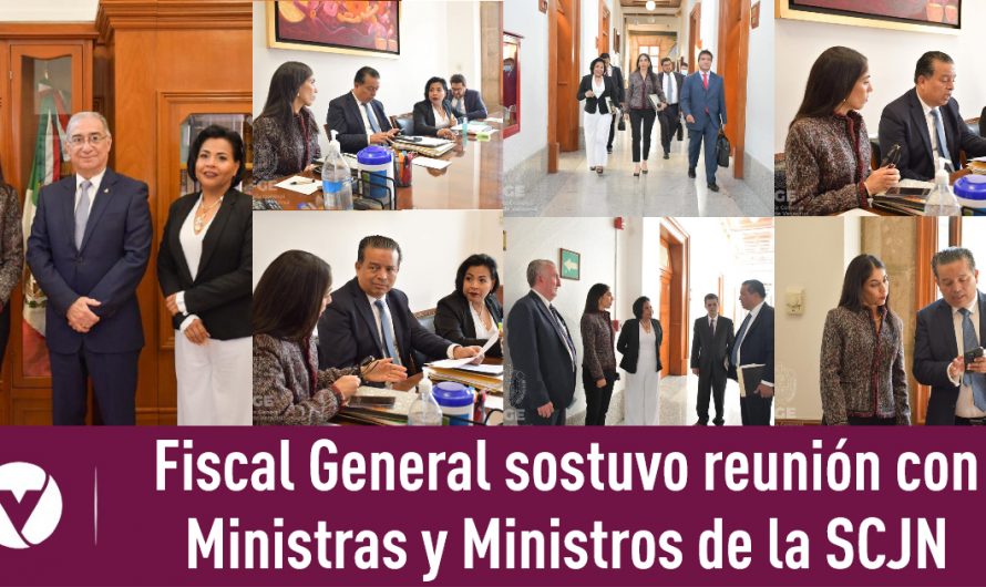 Fiscal General sostuvo reunión con Ministras y Ministros de la SCJN