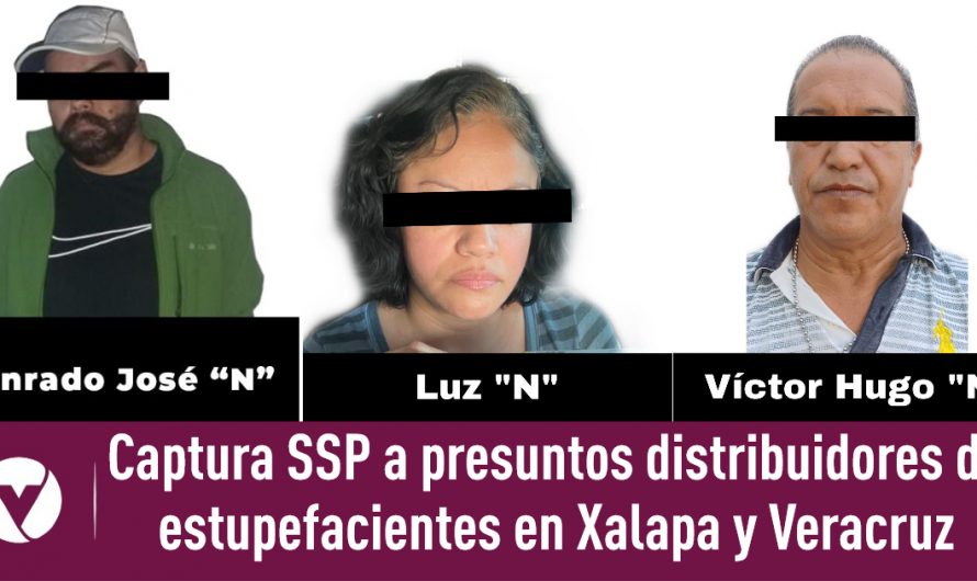 Captura SSP a presuntos distribuidores de estupefacientes en Xalapa y Veracruz