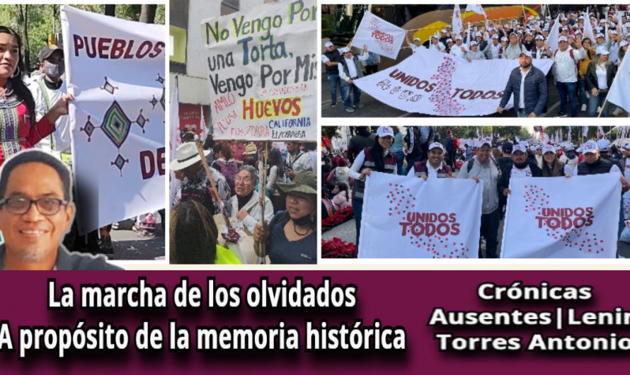La marcha de los olvidados|A propósito de la memoria histórica|Crónicas Ausentes|Lenin Torres Antonio