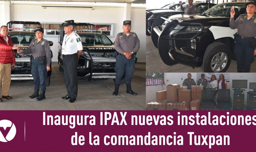 Inaugura IPAX nuevas instalaciones de la comandancia Tuxpan