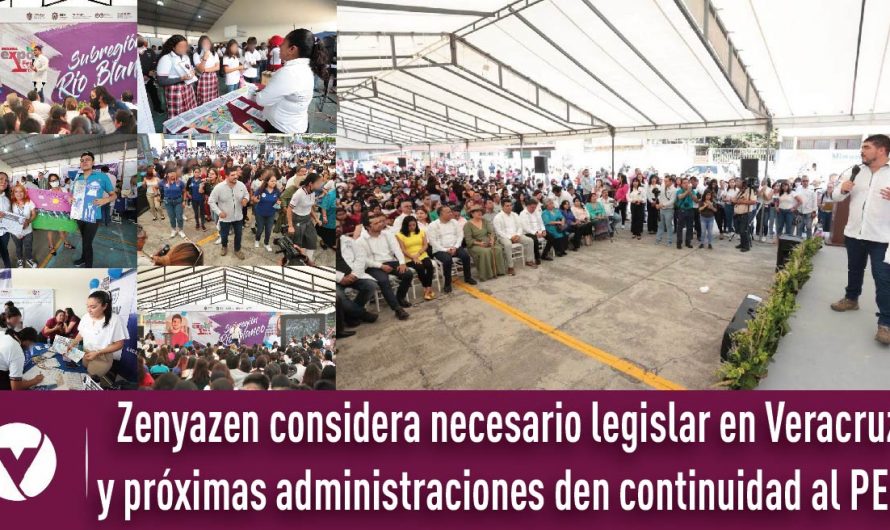 Zenyazen considera necesario legislar en Veracruz y próximas administraciones den continuidad al PEOE