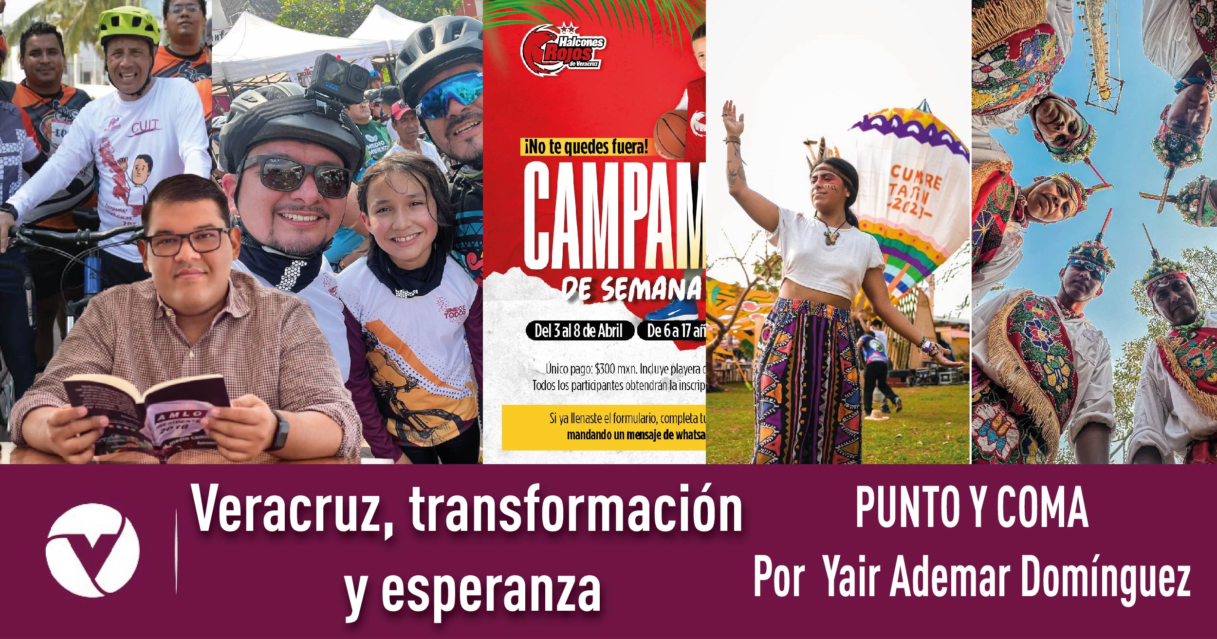 Veracruz, transformación y esperanza|PUNTO Y COMA|Por Yair Ademar Domínguez