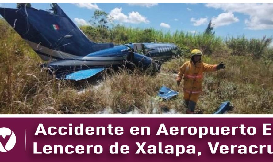 Accidente en Aeropuerto El Lencero de Xalapa, Veracruz