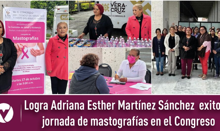 Logra Adriana Esther Martínez Sánchez  exitosa jornada de mastografías en el Congreso