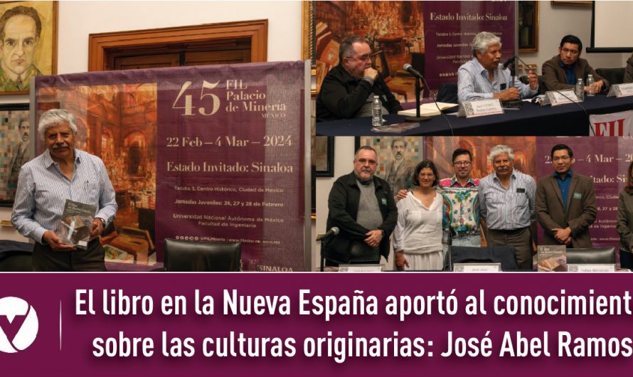 El libro en la Nueva España aportó al conocimiento sobre las culturas originarias: José Abel Ramos